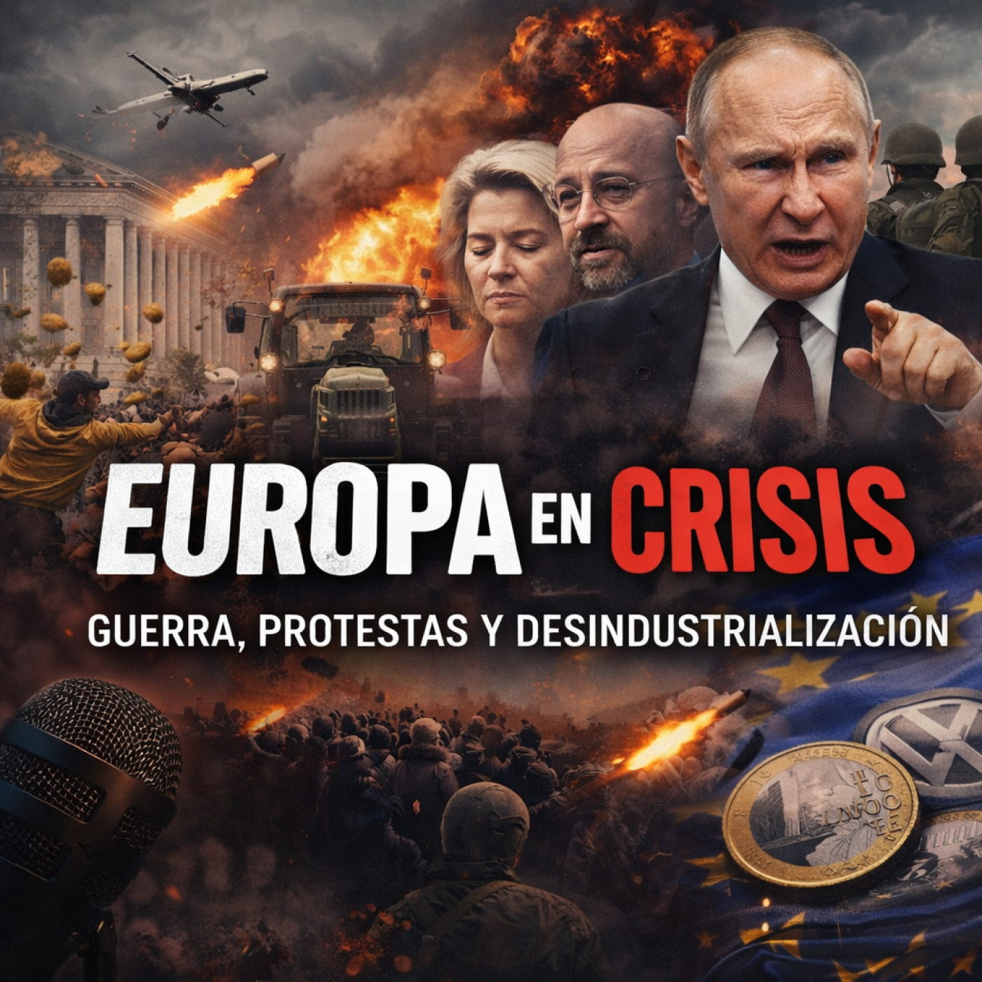 #303 Europa en Crisis: Guerra, protestas y desindustralización — Caimanes por el Mundo cover