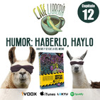 Capítulo 12 - Humor: Haberlo, haylo