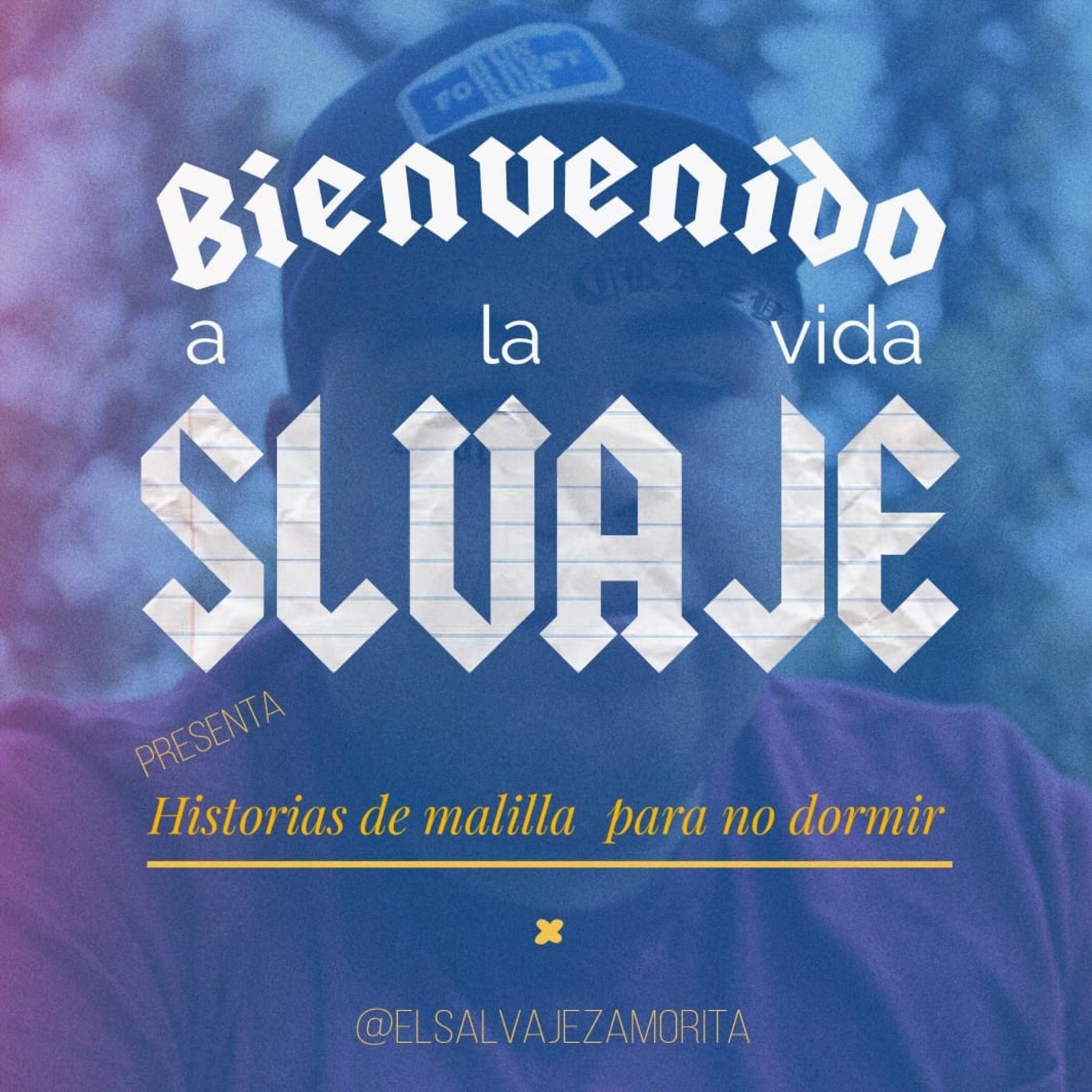 Bienvenido a la vida SLVAJE