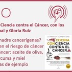 Episodio 170: Cocina Con Ciencia contra el Cáncer, con J.A. Marchal y Gloria Ruiz