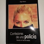 Entrevista a Olga Maeso. ' Confesiones de una Policía '