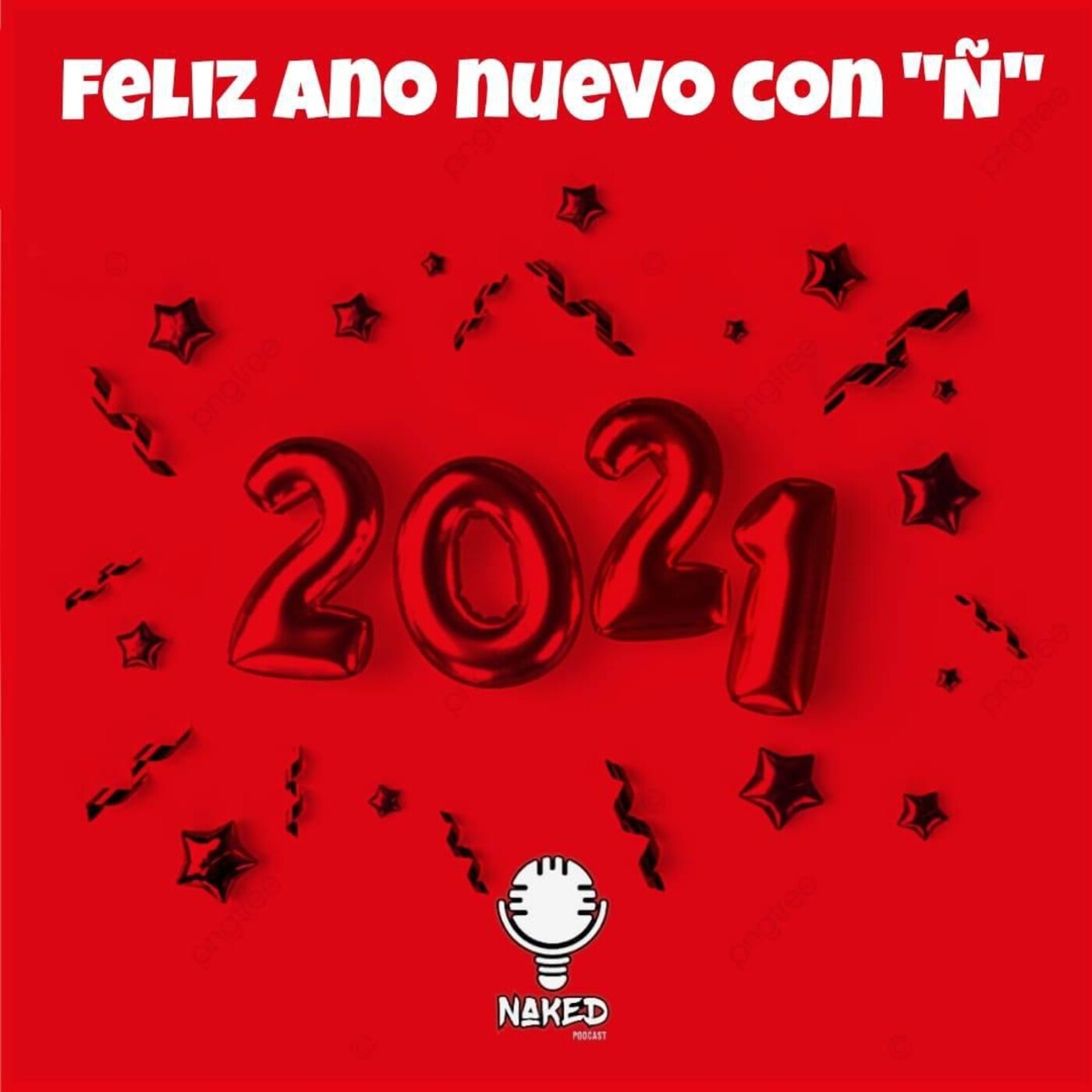 Episodio 8: Feliz Ano Nuevo con ¨Ñ¨ (Explicit Content)