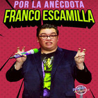 franco escamilla - por la anecdota (netflix)