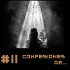 #11 Confesiones de...