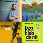 Programa 358: Marco Martínez, Matías Kaplún Quartet i JoseVera Quartet