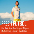 Fresh Fútbol #02 | Con Santi Moar, Mila Martínez o Ángel López | Migrantes del Balón