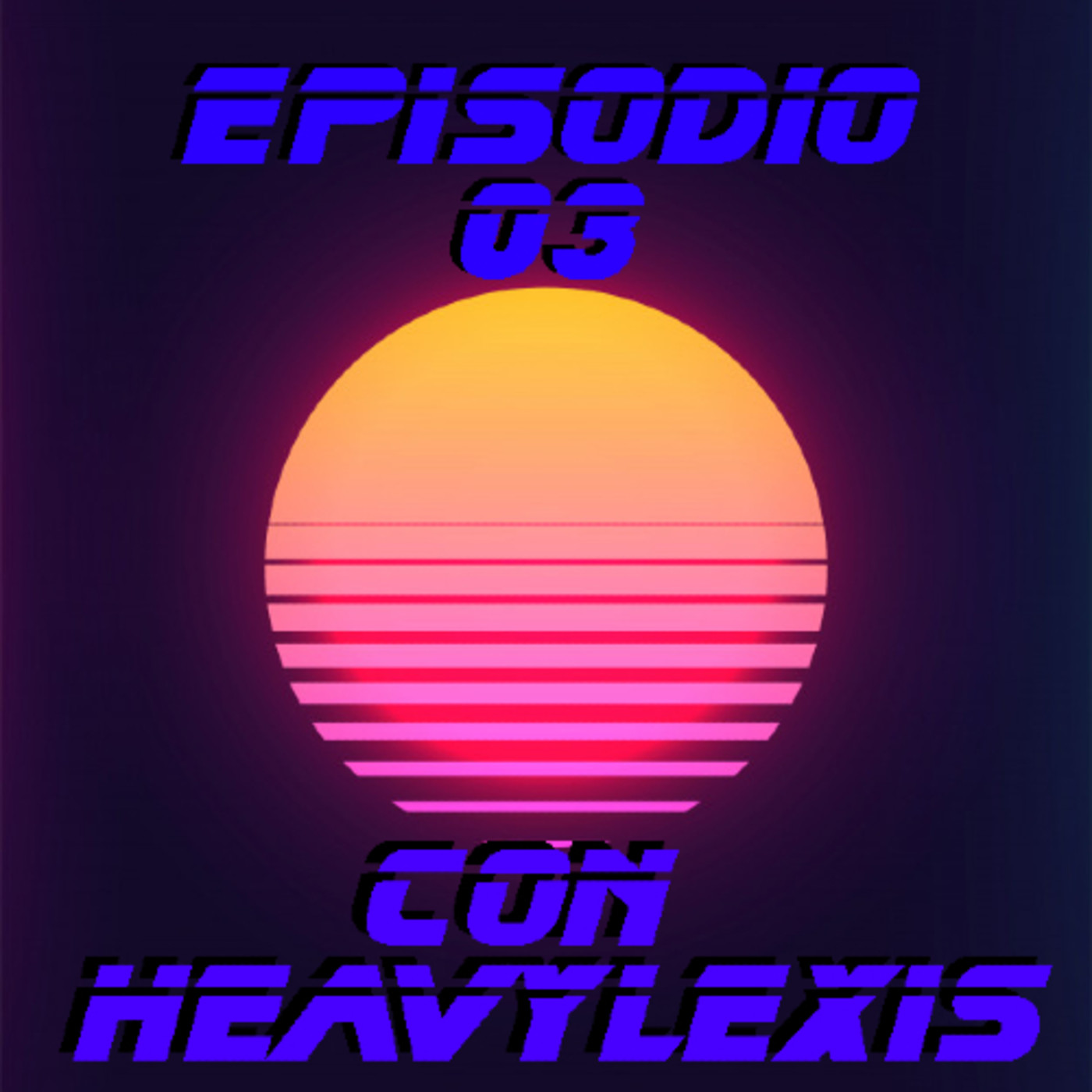GSVG Podcast: Episodio 03 El mundo del streaming Ft. Heavylexis