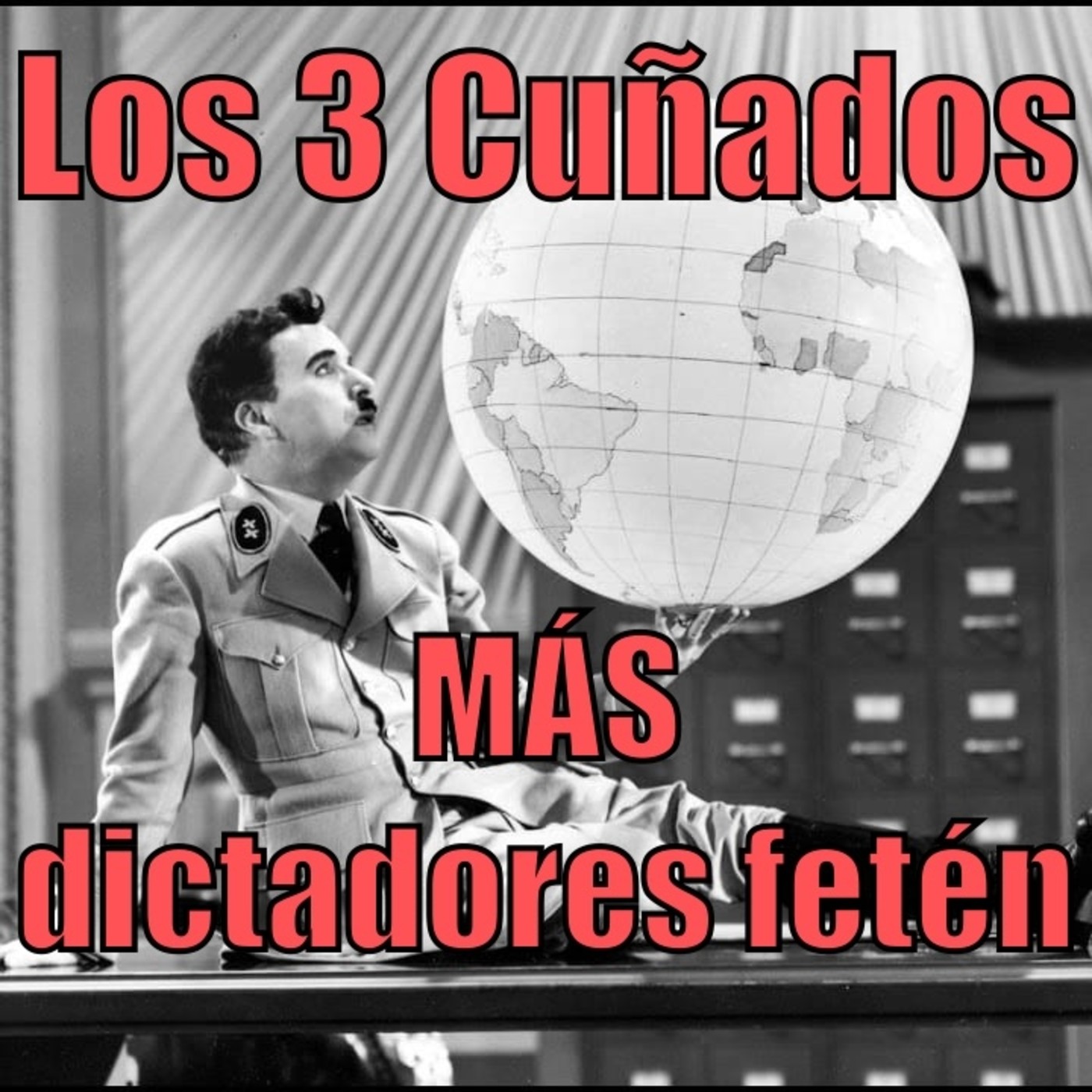 Los 3 Cuñados programa 109 - MÁS dictadores fetén
