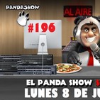 PANDA SHOW Ep. 196 LUNES 8 DE JULIO 2019