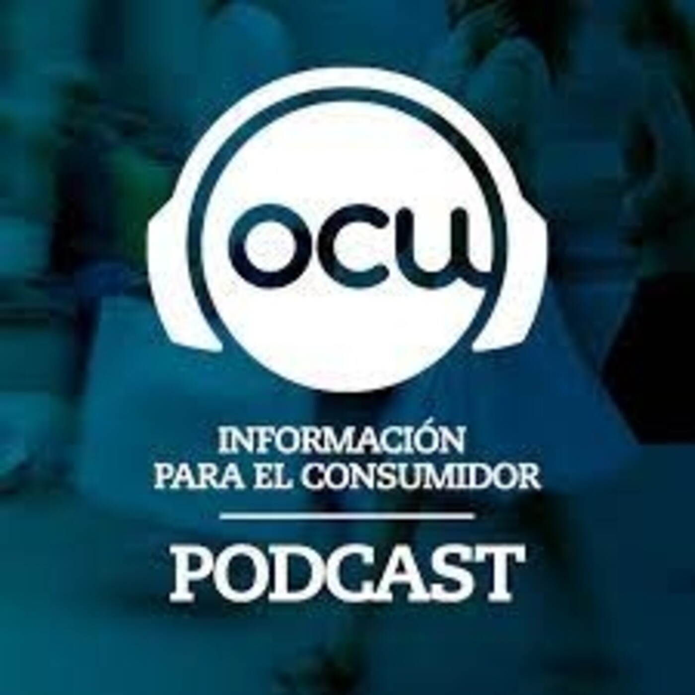 OCU: El podcast de los consumidores