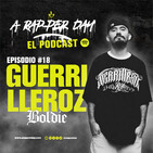 Episodio #18: Guerrilleroz / BOLDIE