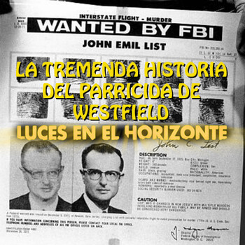 JOHN LIST, LA TREMENDA HISTORIA DEL PARRICIDA DE WESTFIELD - Luces en el Horizonte