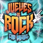 #JuevesdeRockconMiguel Episodio 7
