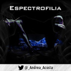Espectrofilia By Andrea Acosta