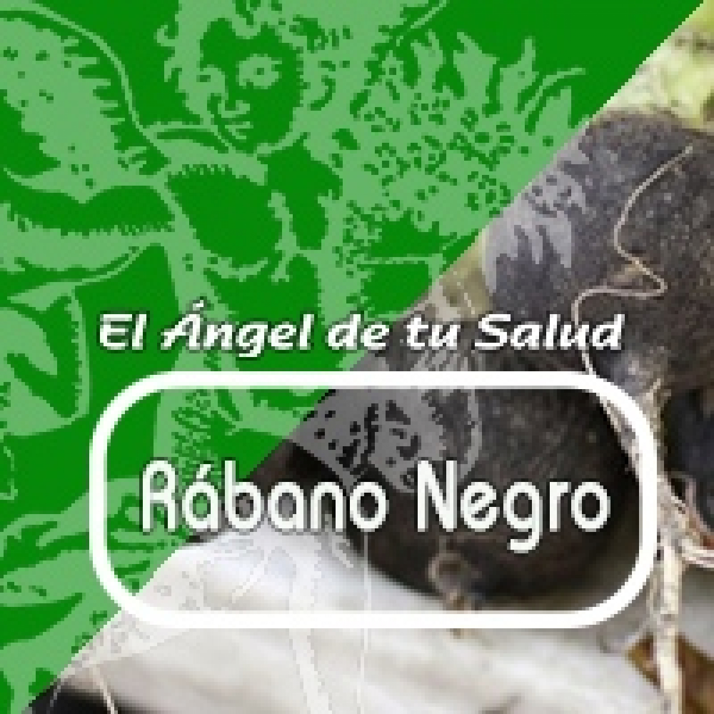 El Ángel de tu Salud - RÁBANO NEGRO*** episode artwork