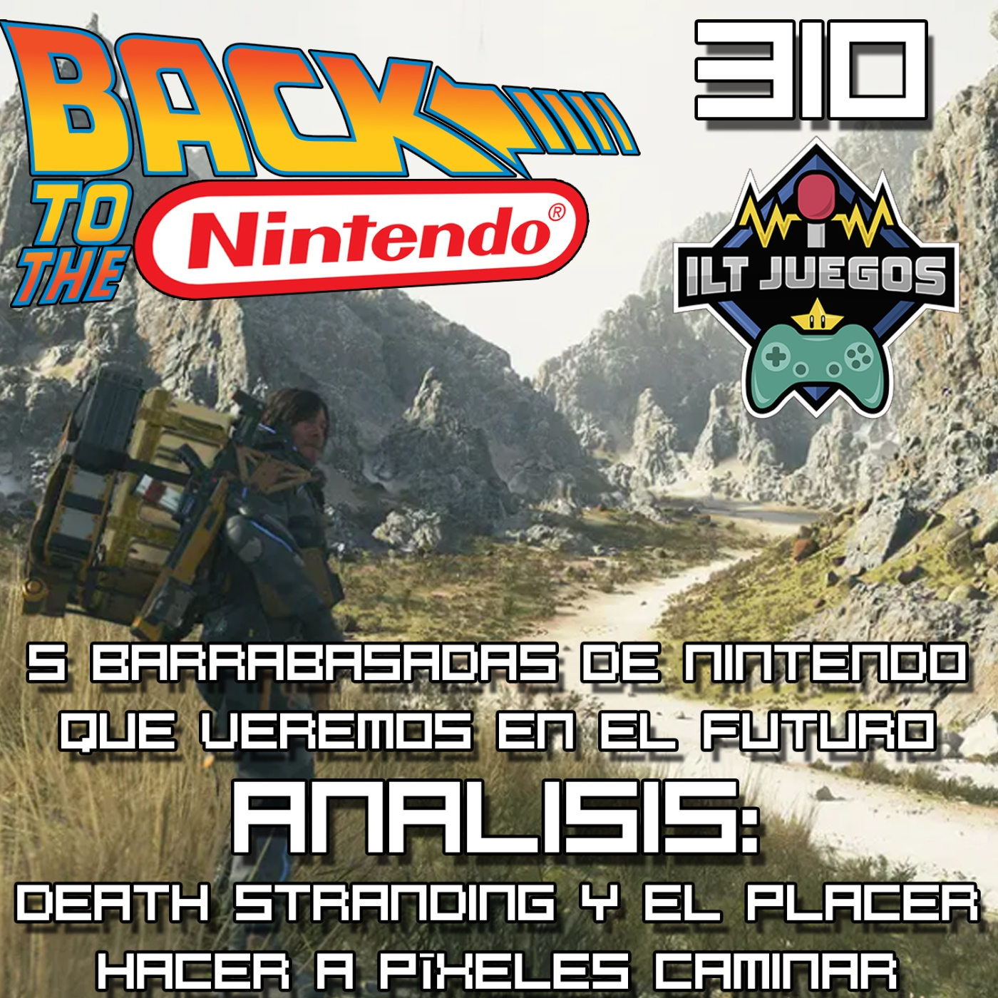 ILT-310 El posible futuro de Nintendo y la radiografía de Death Stranding 2 episode artwork