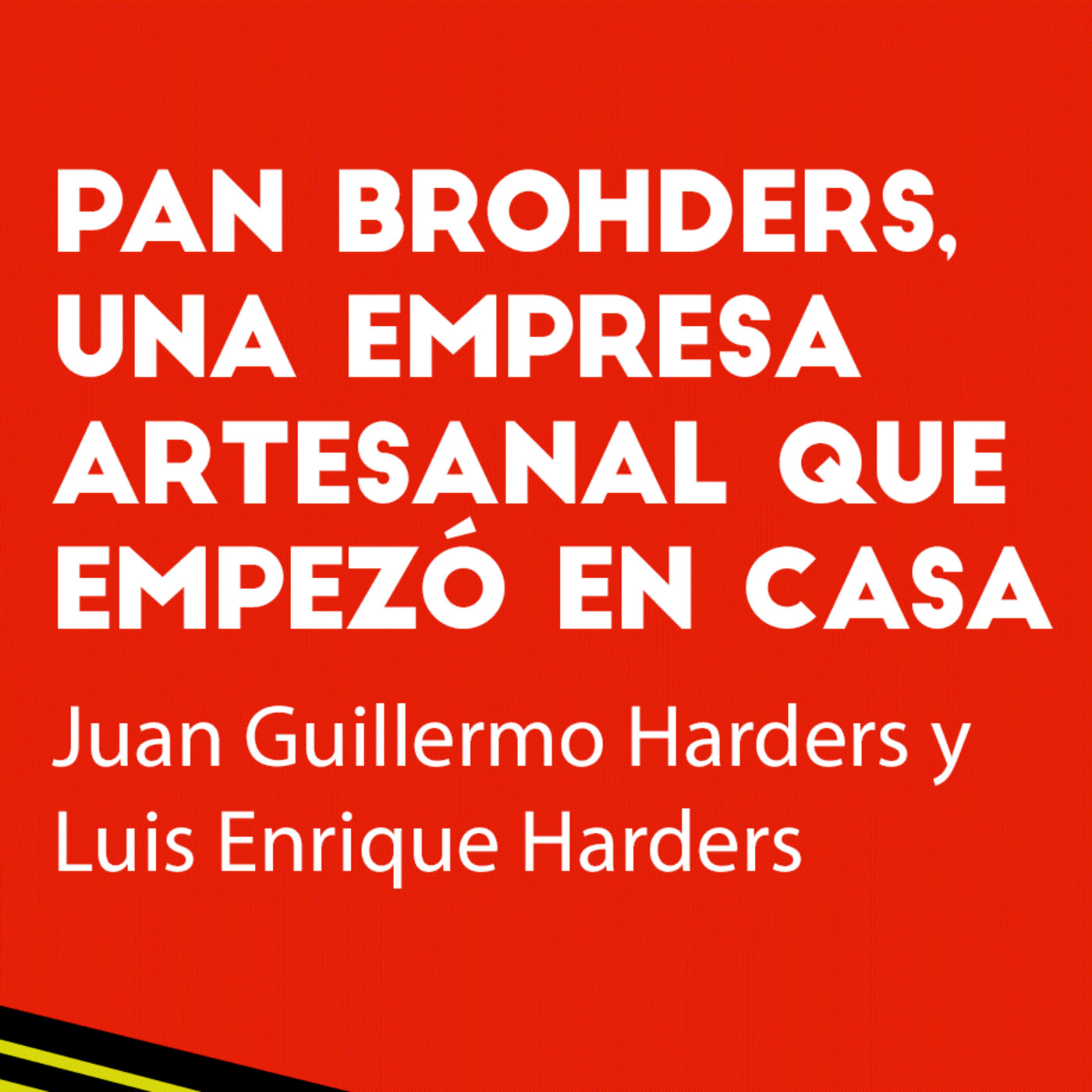UFM First Tuesday 2.0 : Pan BroHders, una empresa artesanal que empezó en casa