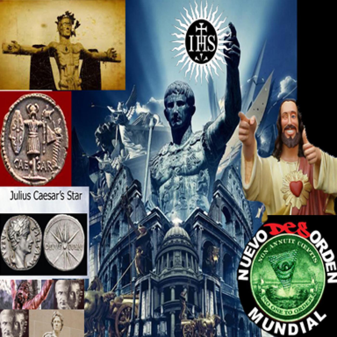 NUEVO desORDEN MUNDIAL ;DIVUS IULIUS CHRISTOS