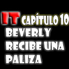 IT (ESO) – AUDIOLIBRO DE EXCELENTE CALIDAD. Capítulo 10: Beverly recibe una paliza