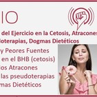 206: Omega 6, Impacto del Ejercicio en la Cetosis, Atracones durante la Regla, Pseudoterapias, Dogmas Dietéticos