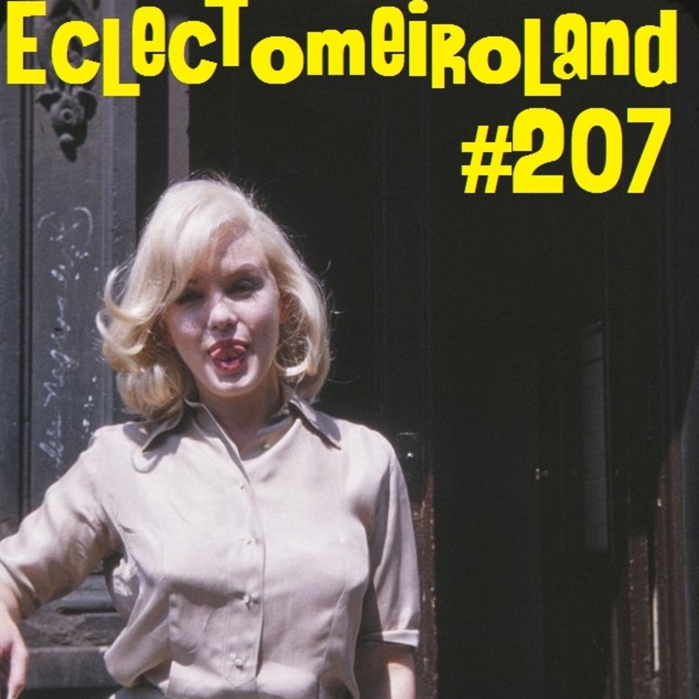 Eclectomeiroland 207 episode artwork