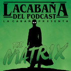 3x15 La Cabaña presenta: Matrix