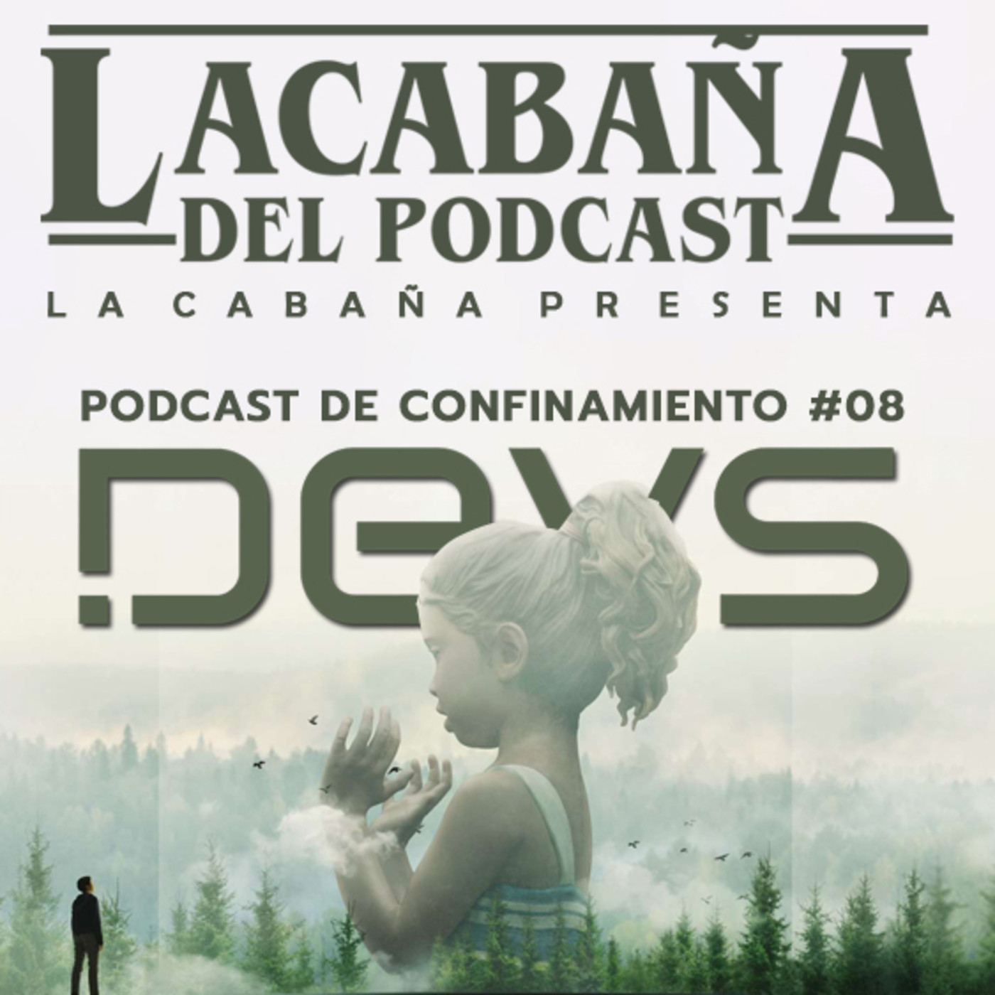 La Cabaña presenta: DEVS. Podcast de Confinamiento #8 episode artwork