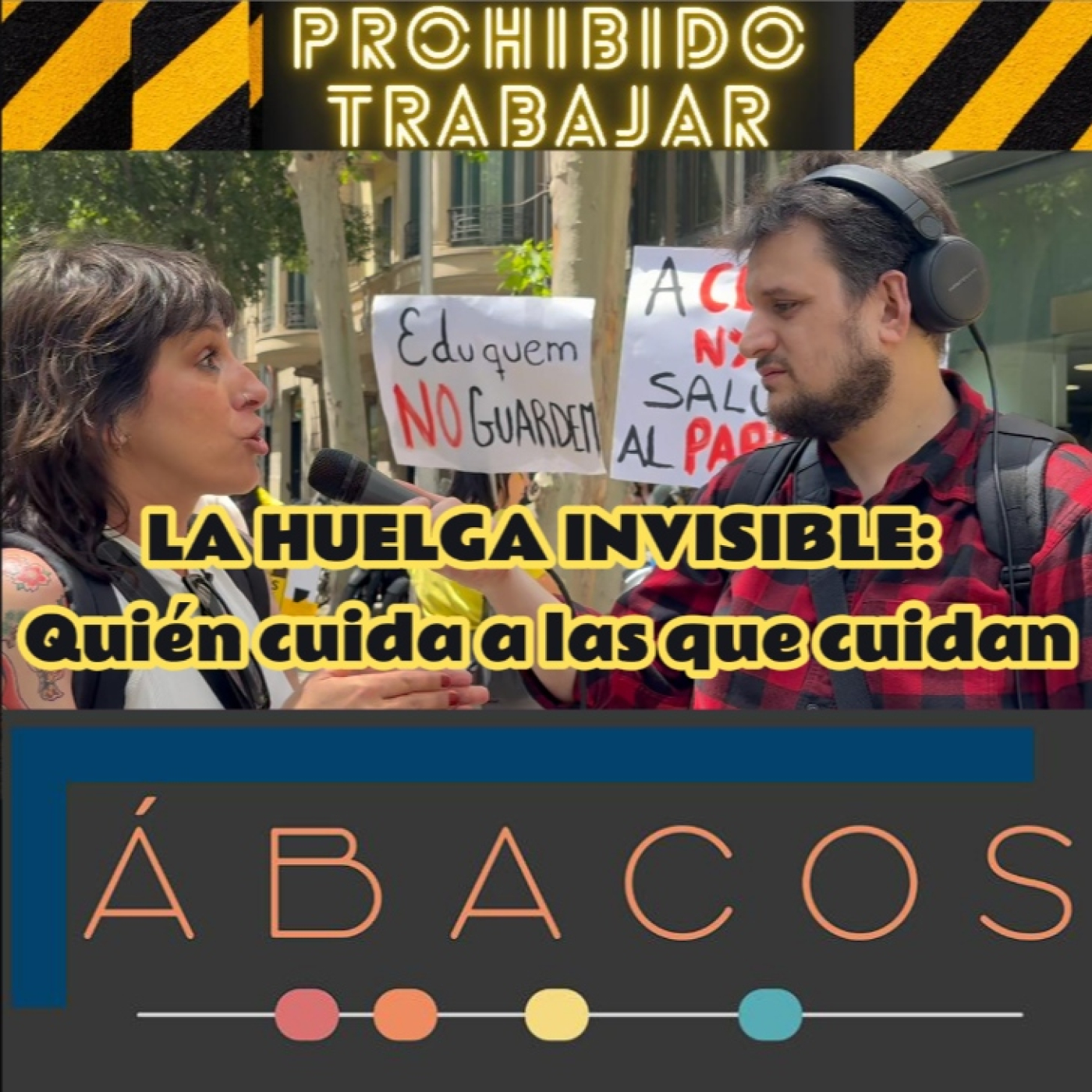 LA HUELGA INVISIBLE Quién cuida a las que cuidan episode artwork