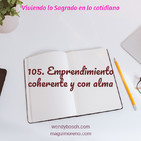 Emprendimiento coherente y con alma - Ep 105