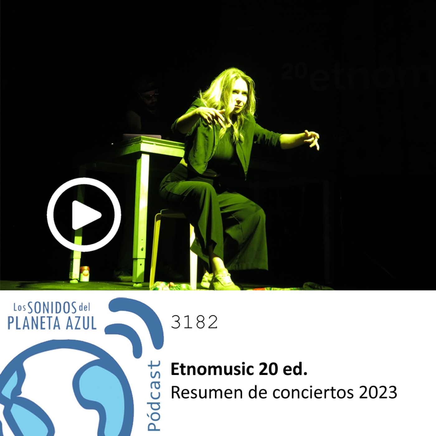 Los Sonidos del Planeta Azul 3182 - ETNOMUSIC 20 ed. Resumen de conciertos 2023 (23 05 2024) episode artwork