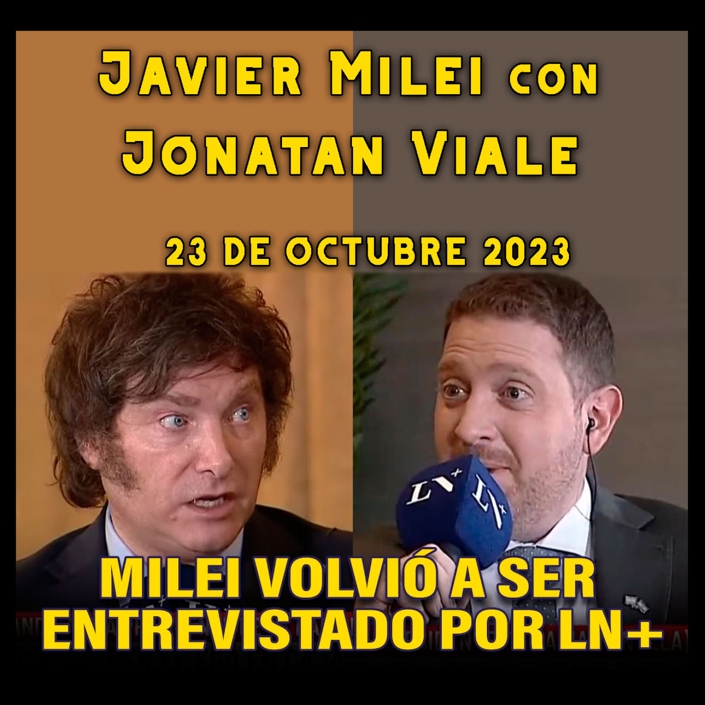 cover of episode Audios Javier Milei. "Borrón y Cuenta Nueva con JXC" | Entrevista Completa de MILEI con Jonatan Viale (23/10/2023)