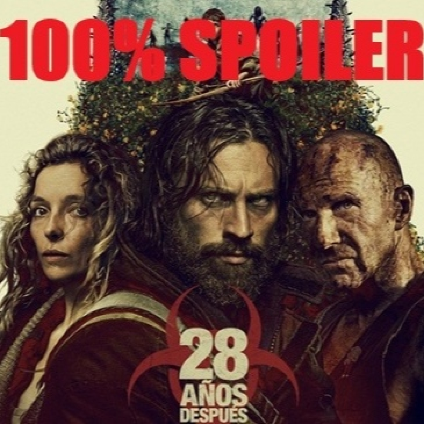 100% Spoiler 9.73. 28 años después. episode artwork