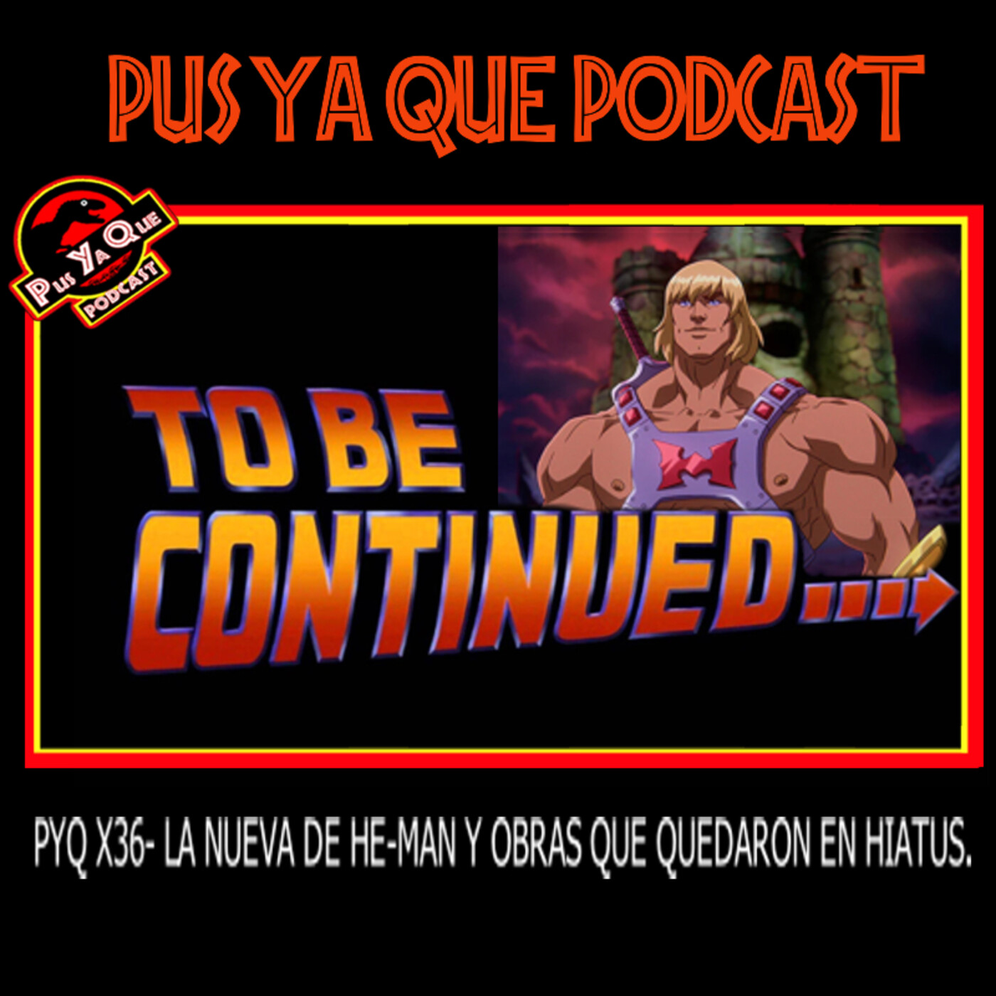 Pus Ya Qué! Podcast