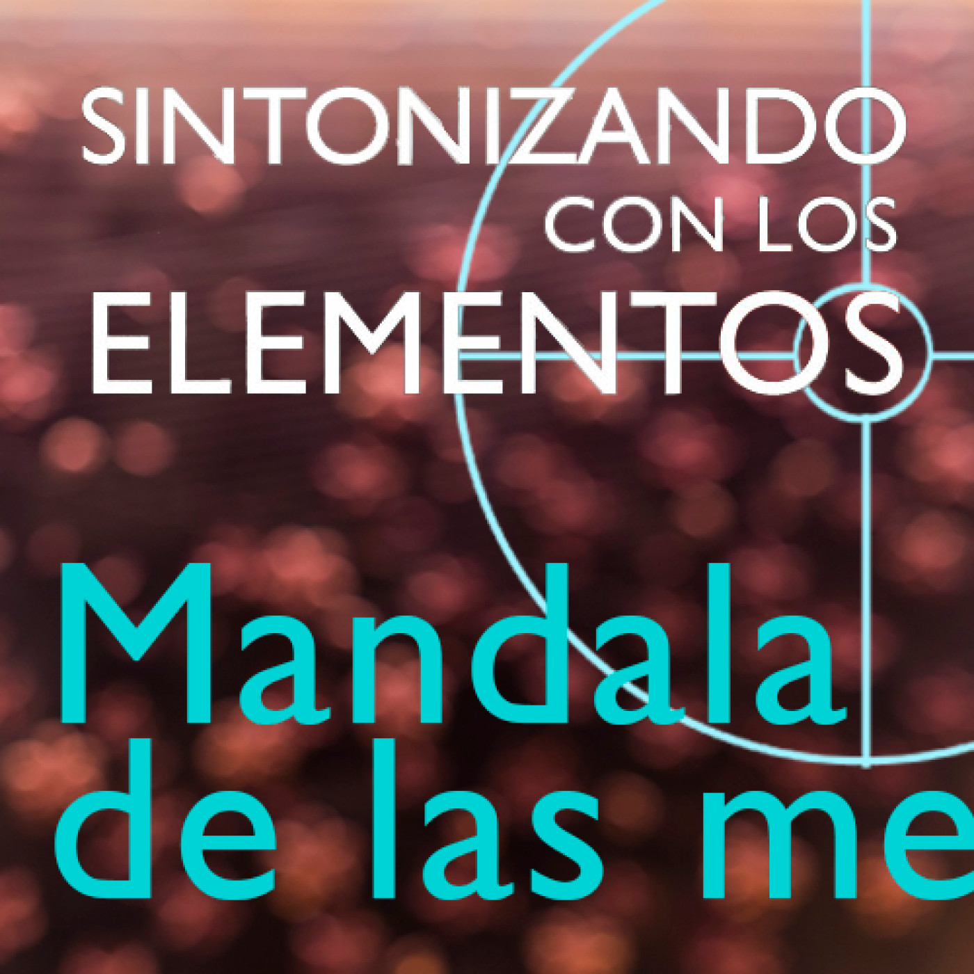 Sintonizando con los Elementos - MANDALA DE LOS RETOS episode artwork
