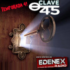 Clave 45. Episodio 120 Cierre de la cuarta temporada. Con Carlos Dueñas, Alberto Guzman y los Buscadores!
