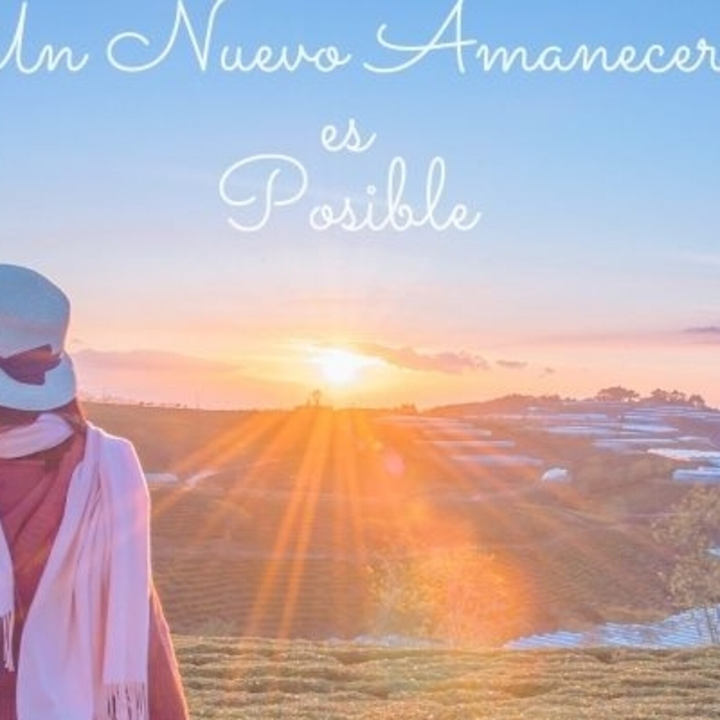 Un Nuevo Amanecer Es Posible