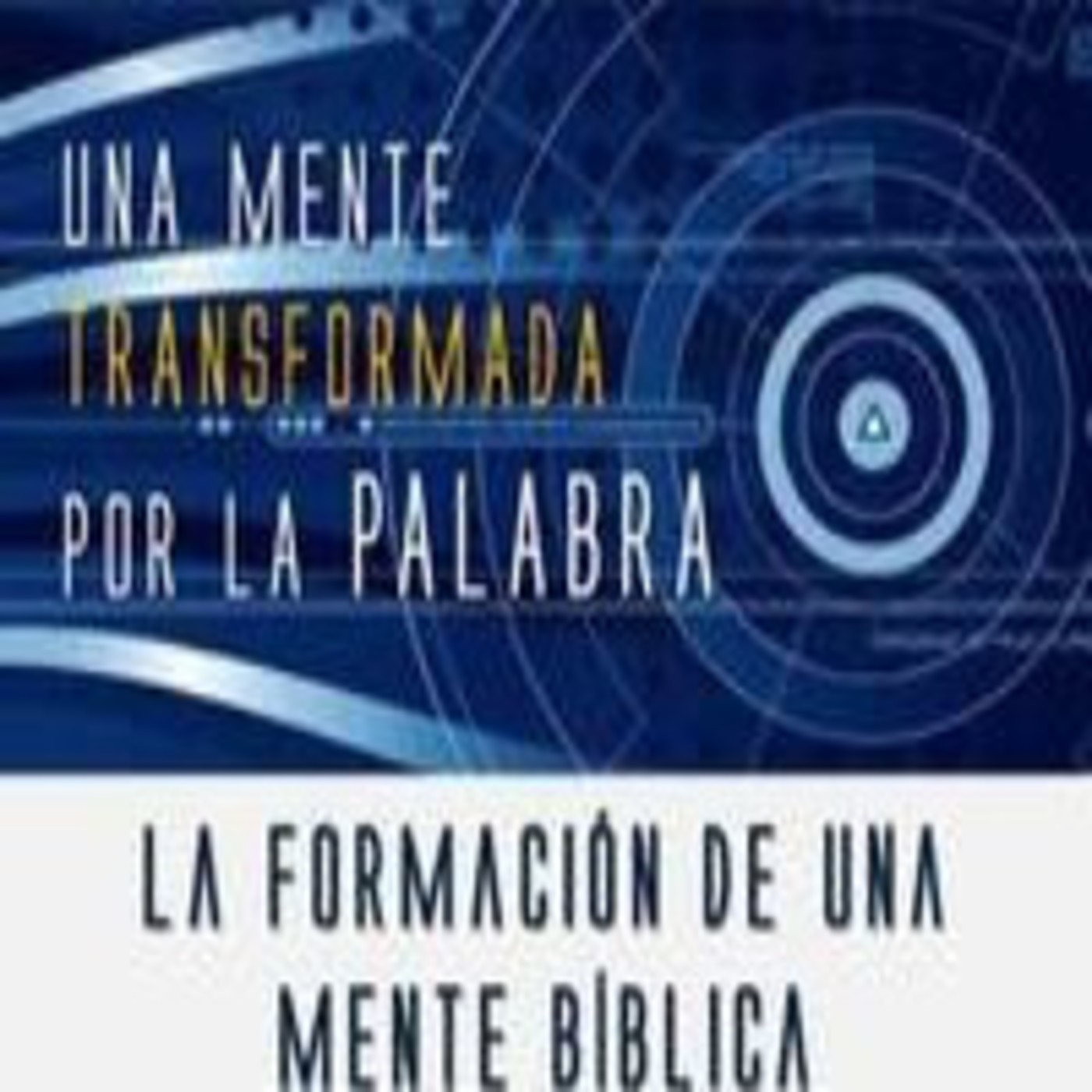 La formación de una mente bíblica - Miguel Nuñez episode artwork