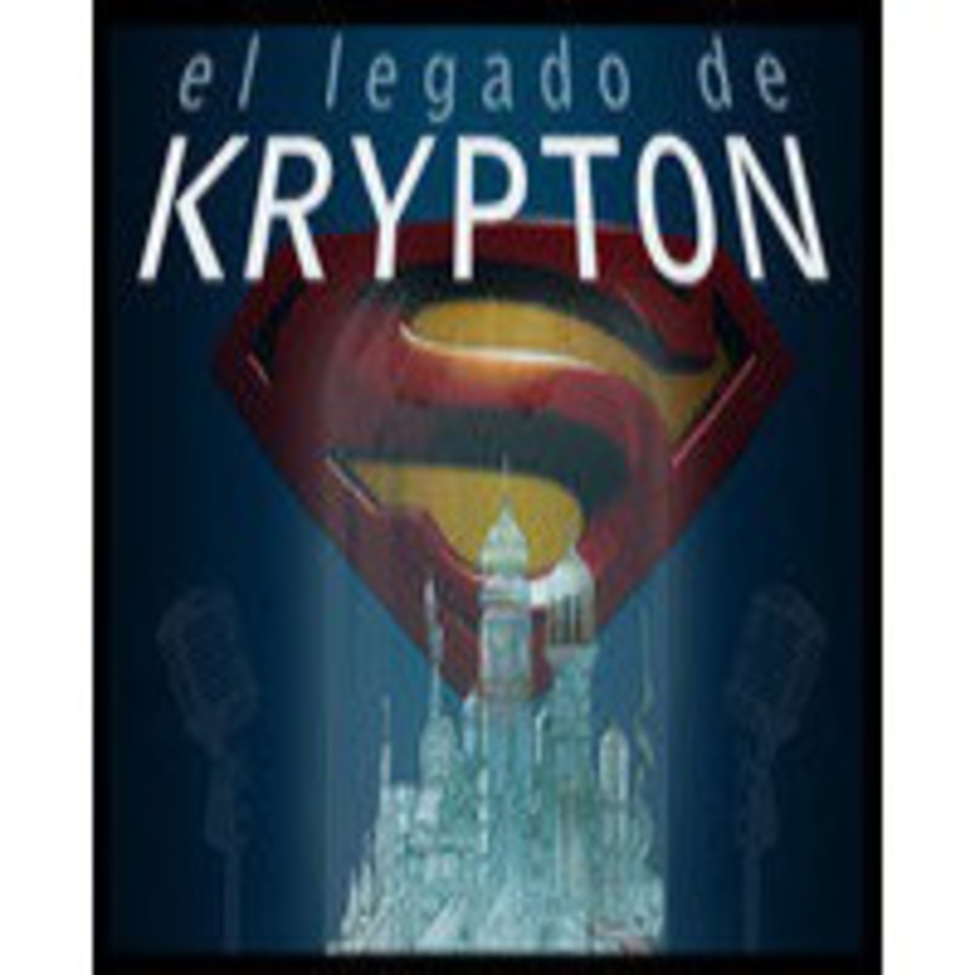 Podcast El legado de krypton