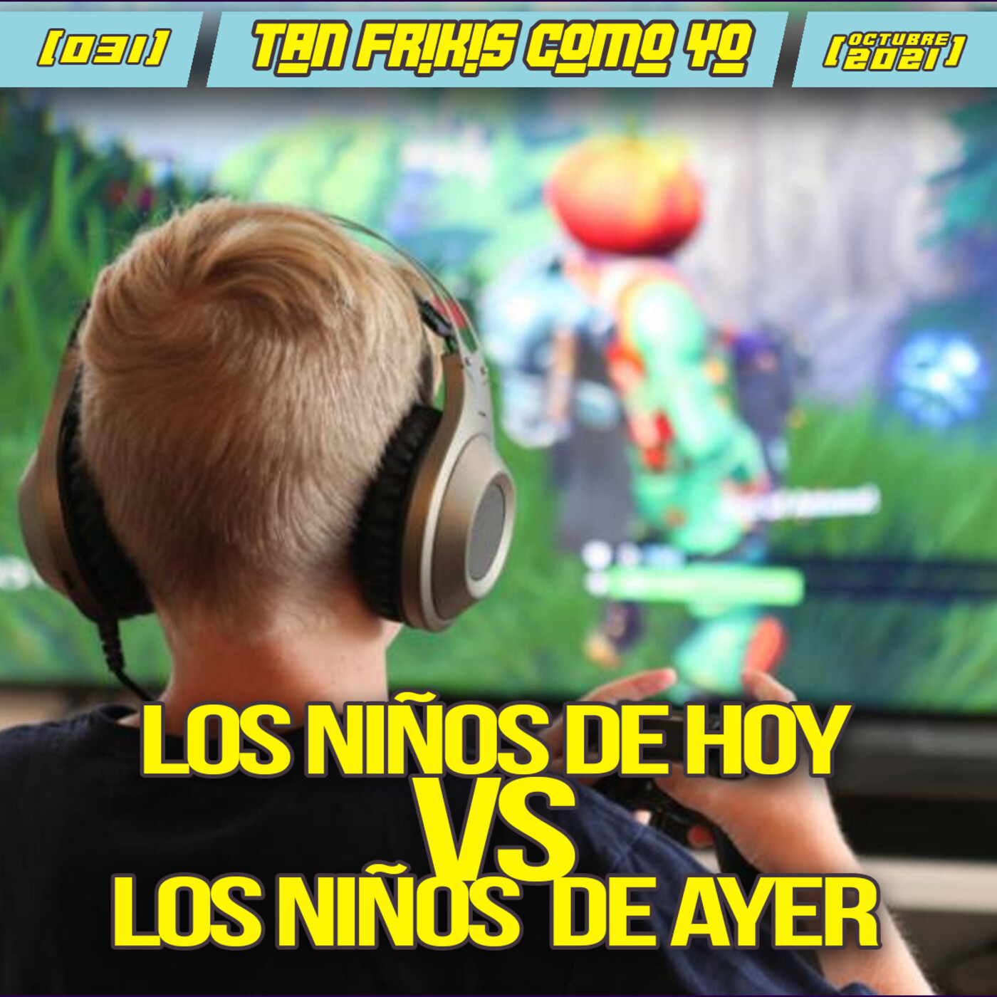 Tan frikis Como Yo