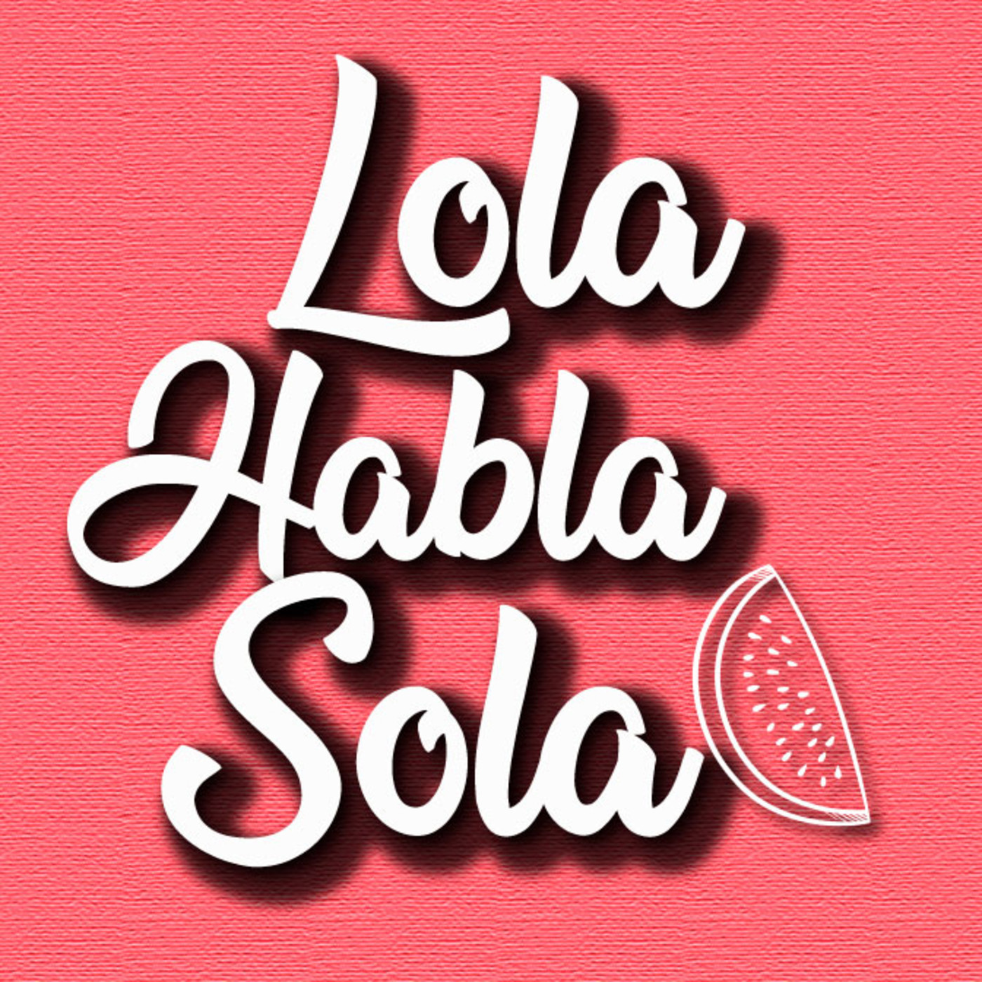LOLA HABLA SOLA