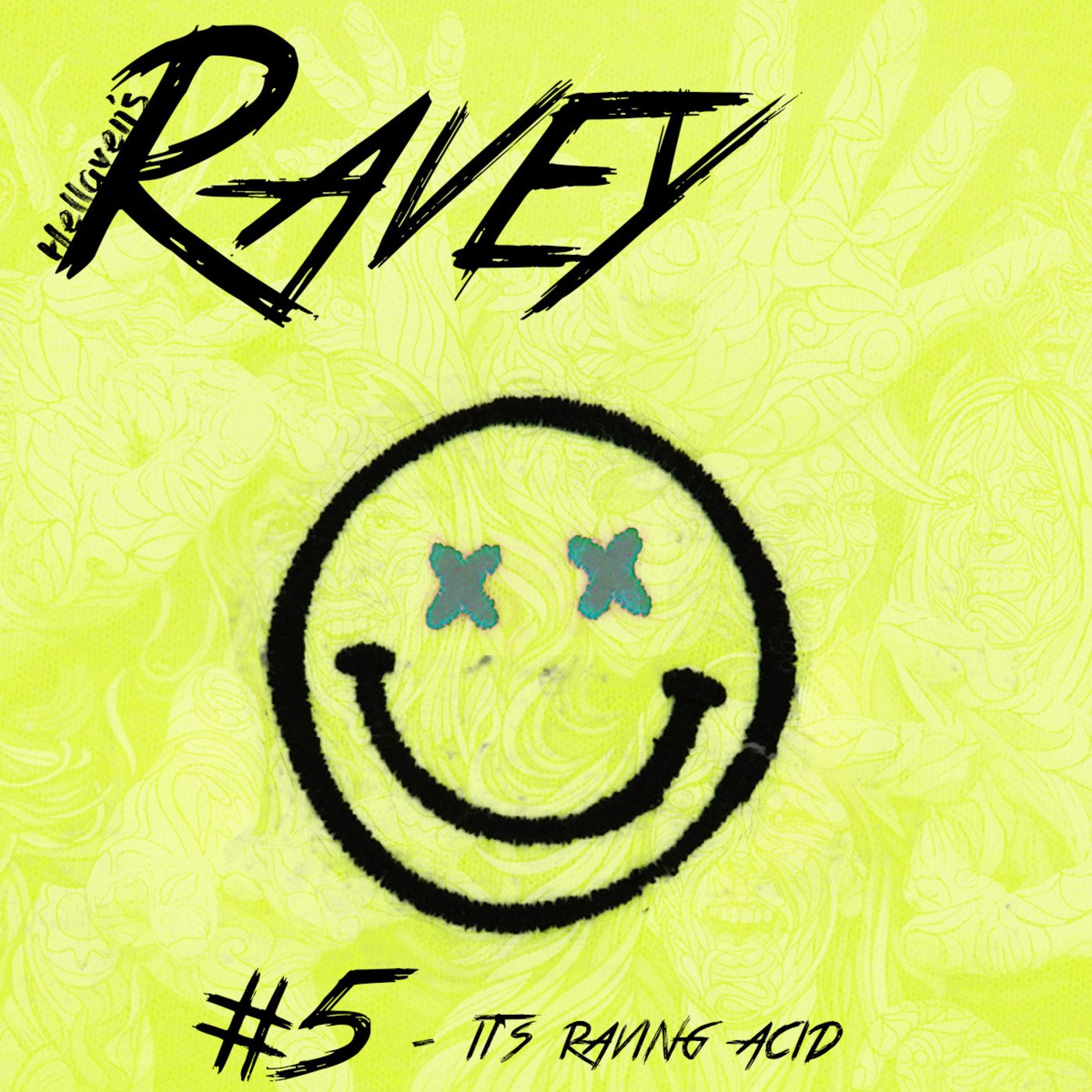Hellaven’s Ravey