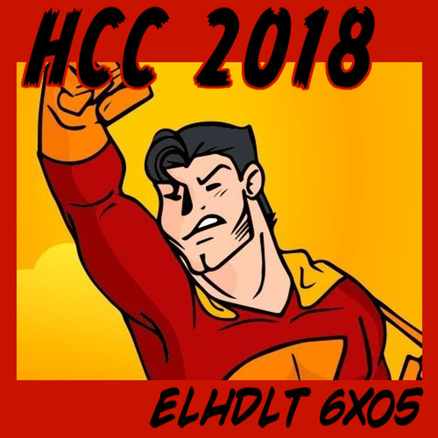 [ELHDLT] 6x05 Popurrí: Heroes Comic Con Madrid 2018 episode artwork