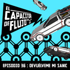Episodio 36 - Devuélveme mi Sanic