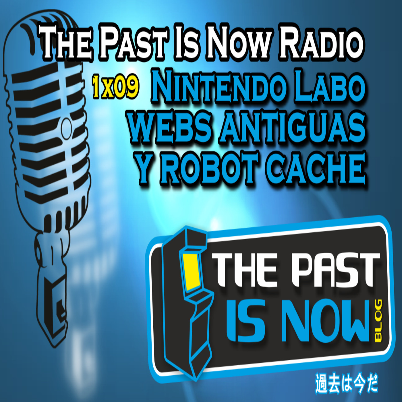 1x09 Nintendo Labo, webs antiguas y Robot Cache episode artwork