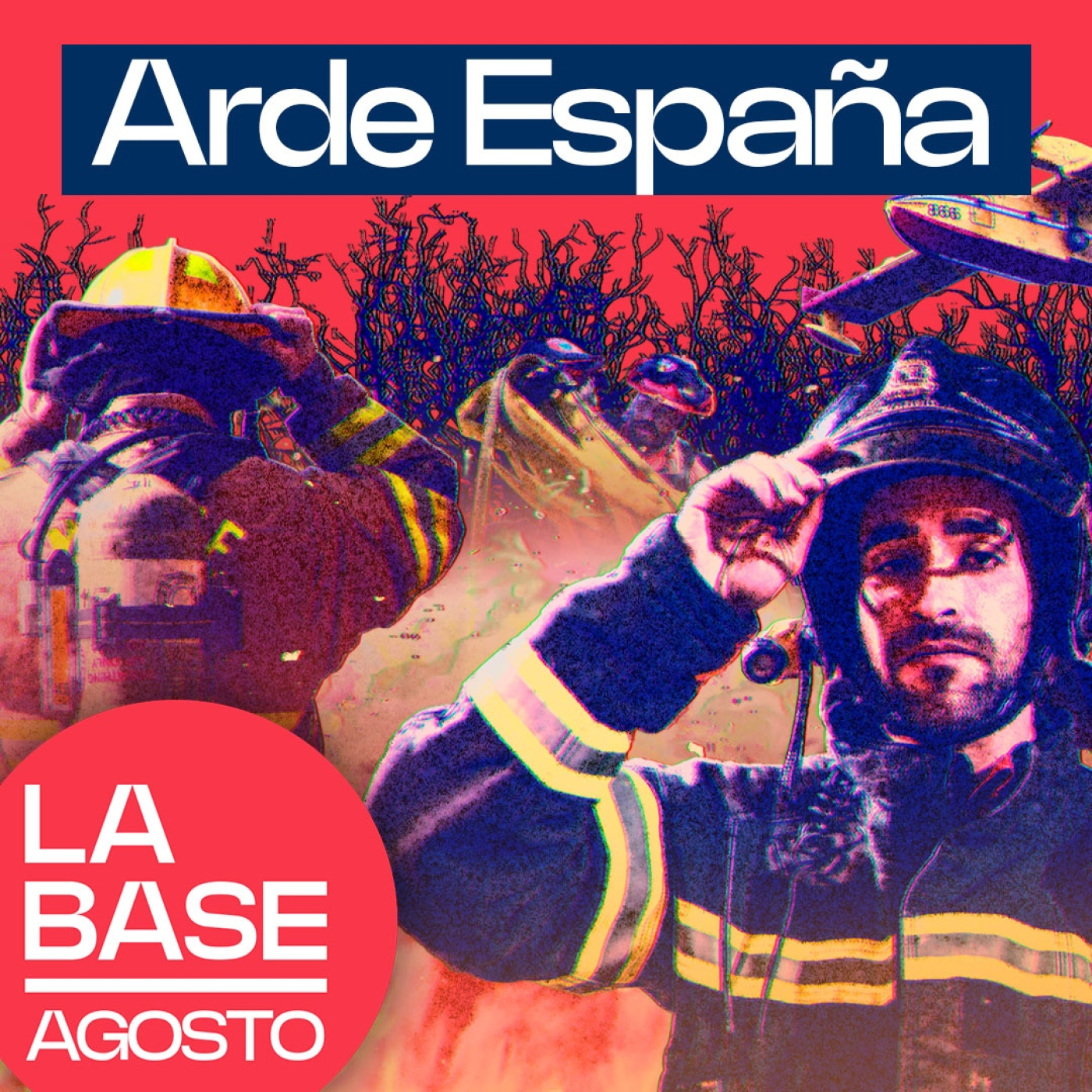 La Base Agosto 2x8 | Ola de incendios en España