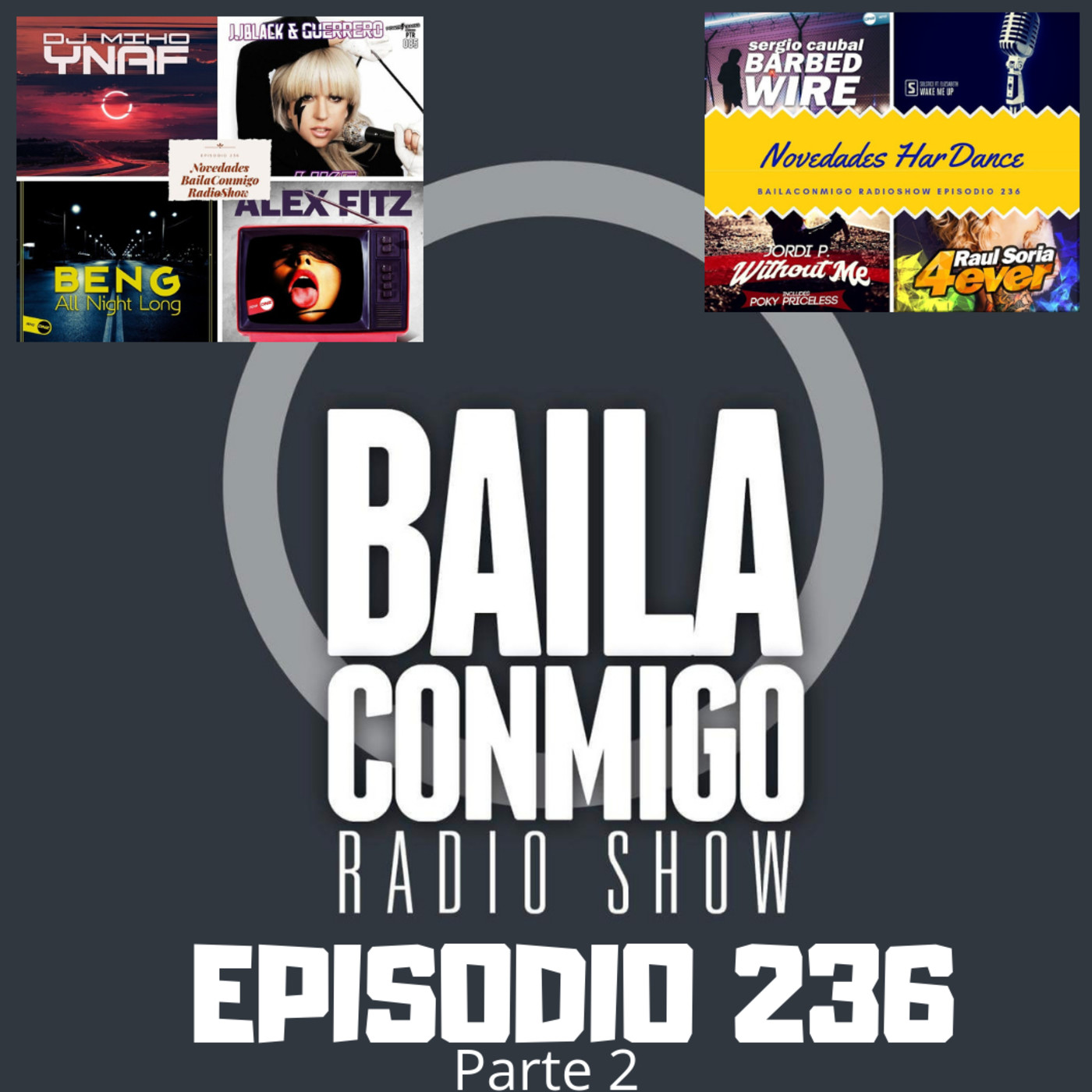 BailaConmigo RadioShow Parte 1 Episodio 236 - Episodio exclusivo para mecenas episode artwork