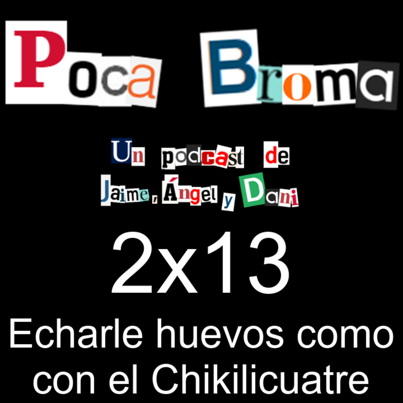 Poca Broma 2x13 - Echarle huevos como con el Chikilicuatre thumbnail
