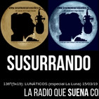 136º(5x19): LUNÁTICOS (especial La Luna) 15/03/19