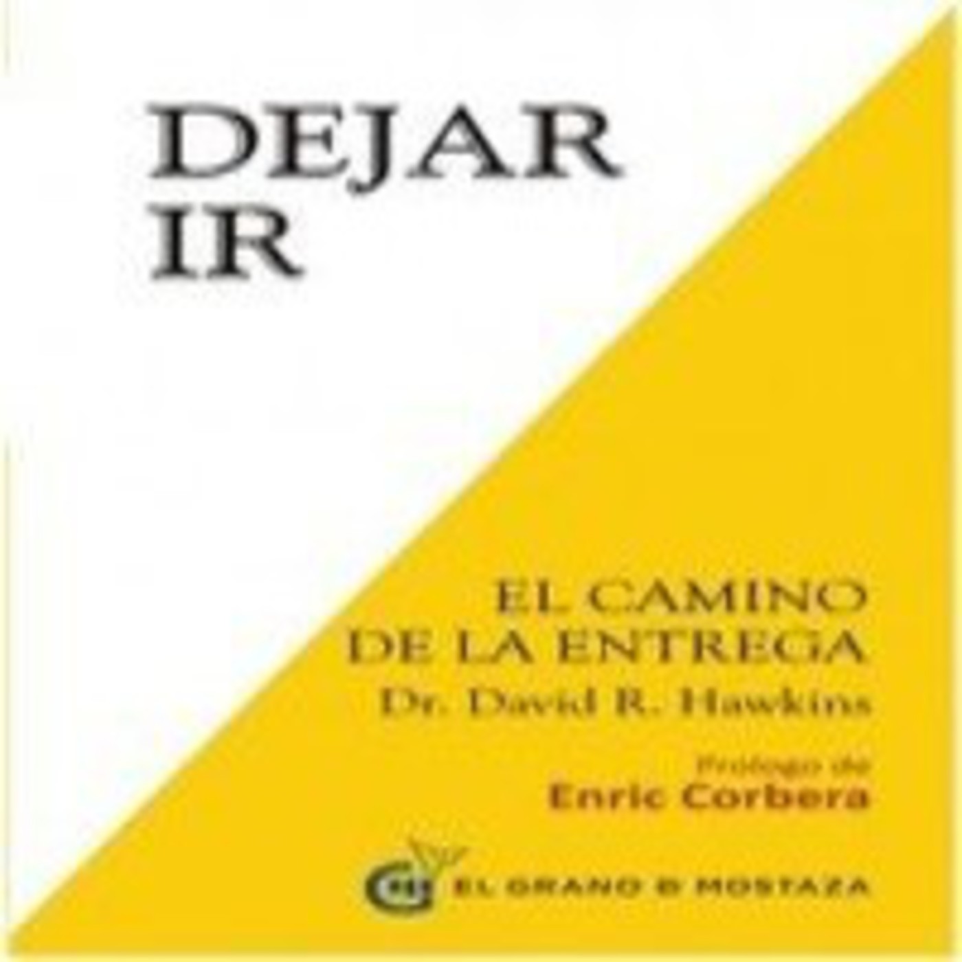 Podcast DEJAR IR, EL CAMINO DE LA ENTREGA