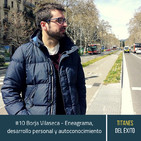 #10 Borja Vilaseca - Eneagrama, desarrollo personal y autoconocimiento